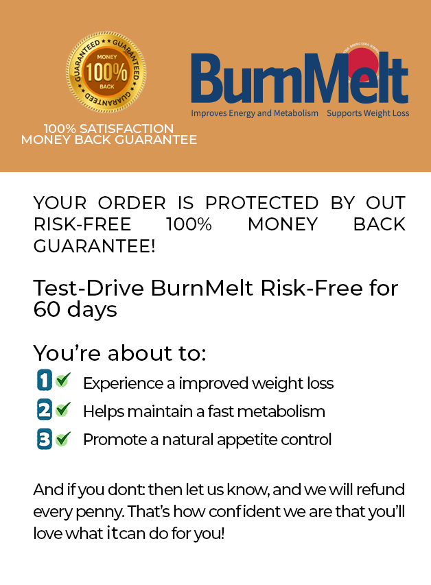 BurnMelt 60-day satisfaction guarantee